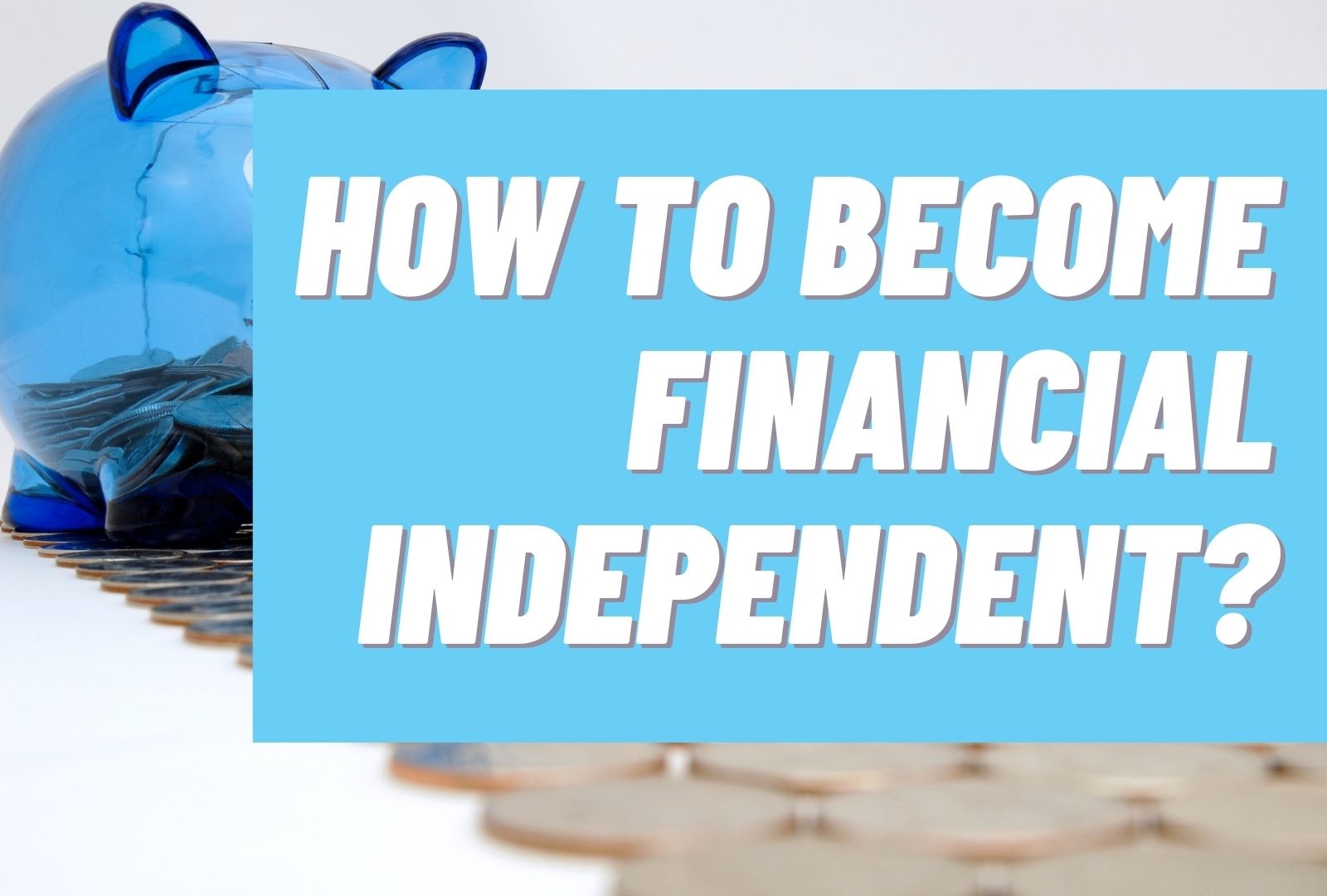 How to Become Financial Independent? cover image